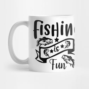 Fishing Is Fun Mug